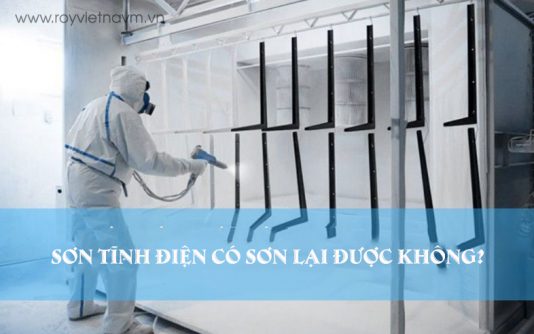 Sơn tĩnh điện có sơn lại được không?